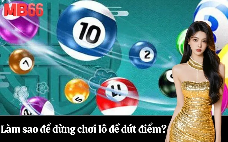 Làm sao để dừng chơi lô đề dứt điểm